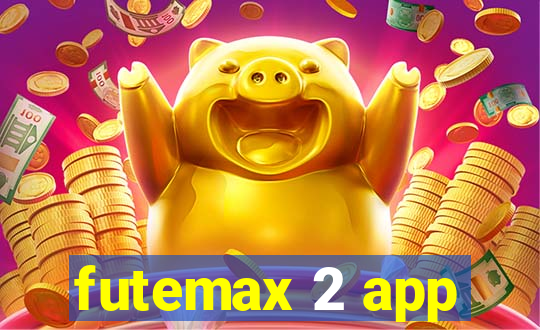 futemax 2 app